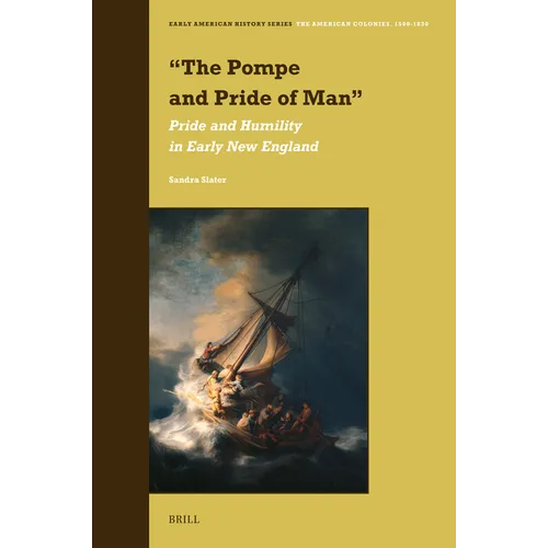 "The Pompe and Pride of Man": Pride and Humility in Early New England