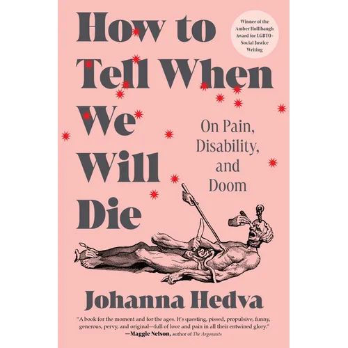 How to Tell When We Will Die: On Pain, Disability, and Doom
