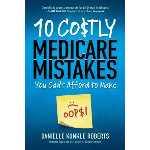 10 Costly Medicare Mistakes You Can't Afford to Make - Paperback - iShook Books