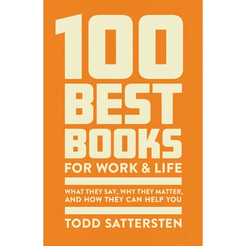 100 Best Books for Work and Life: What They Say, Why They Matter, and How They Can Help You - Hardcover - iShook Books