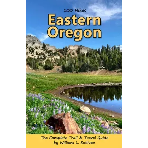 100 Hikes: Eastern Oregon - Paperback - iShook Books