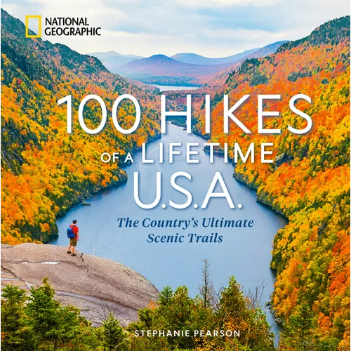 100 Hikes of a Lifetime U.S.A.: The Country's Ultimate Scenic Trails - Hardcover - iShook Books