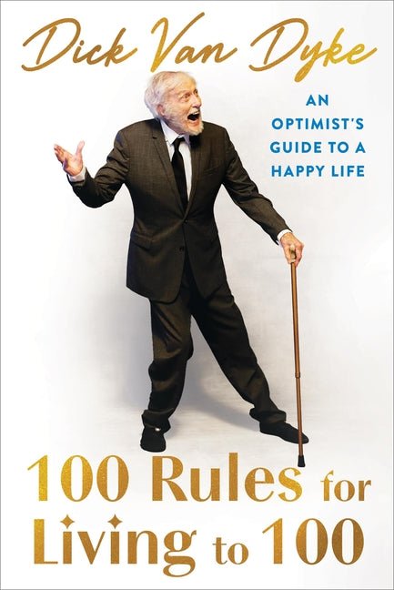 100 Rules for Living to 100: An Optimist's Guide to a Happy Life - iShook Books