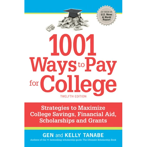 1001 Ways to Pay for College: Strategies to Maximize Financial Aid, Scholarships and Grants - Paperback - iShook Books
