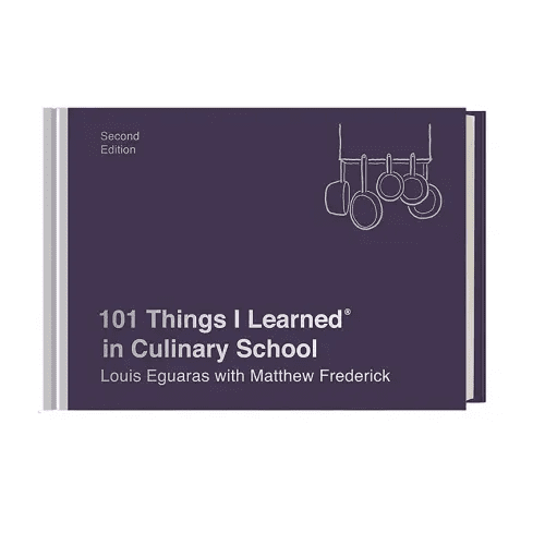 101 Things I Learned(r) in Culinary School (Second Edition) - Hardcover - iShook Books