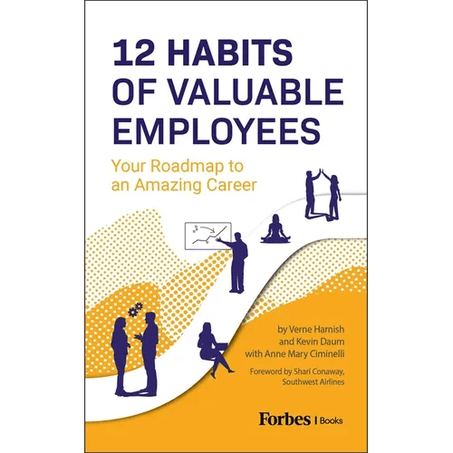 12 Habits of Valuable Employees: Your Roadmap to an Amazing Career - Paperback - iShook Books