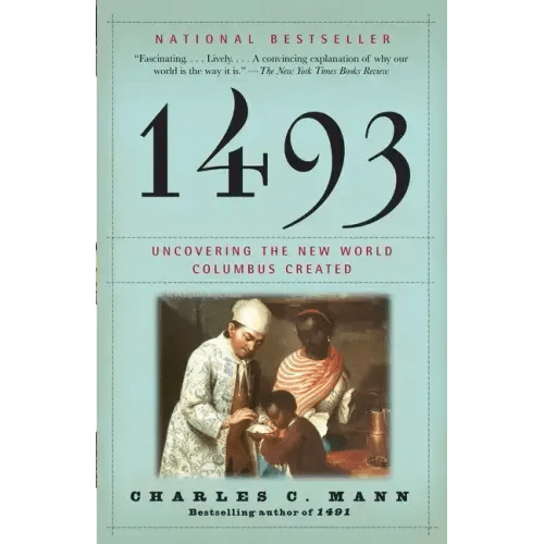 1493: Uncovering the New World Columbus Created - Paperback - iShook Books