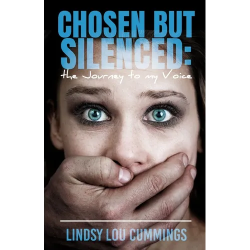 Chosen But Silenced: The Journey to My Voice