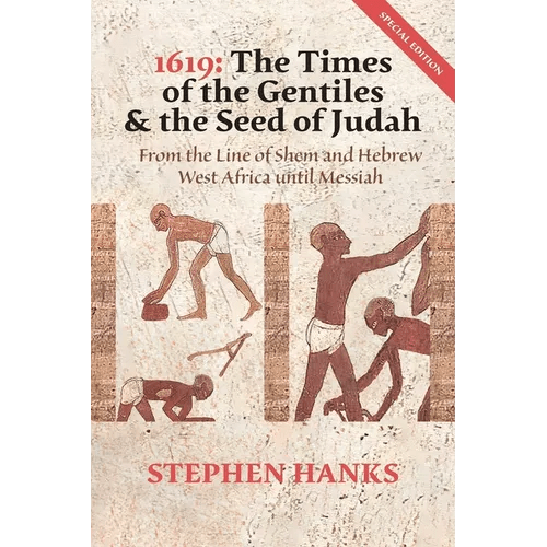 1619: The Times Of The Gentiles & The Seed Of Judah Special Edition: The Times Of The Gentiles & The Seed Of Judah - Paperback - iShook Books
