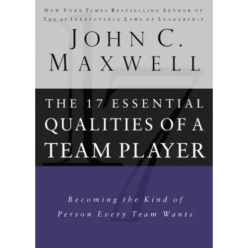 17 Essential Qualities of a Team Player: Becoming the Kind of Person Every Team Wants - Hardcover - iShook Books