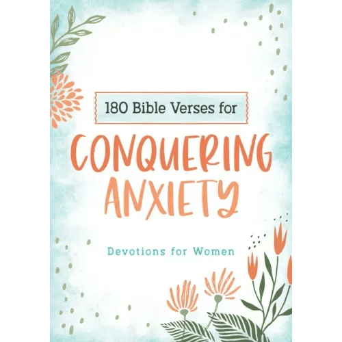 180 Bible Verses for Conquering Anxiety: Devotions for Women - Paperback - iShook Books