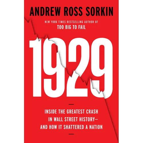 1929: Inside the Greatest Crash in Wall Street History - And How It Shattered a Nation - Hardcover - iShook Books