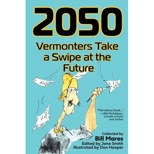 2050: Vermonters Take a Swipe at the Future - Paperback - iShook Books