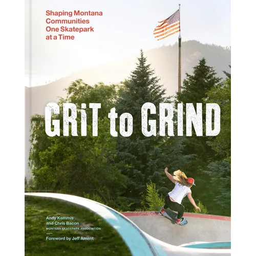 Grit to Grind: Shaping Montana Communities One Skatepark at a Time