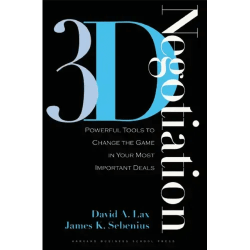 3 - D Negotiation: Powerful Tools to Change the Game in Your Most Important Deals - Hardcover - iShook Books