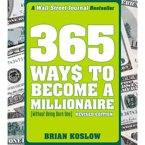 365 Ways to Become a Millionaire: (Without Being Born One) - Paperback - iShook Books