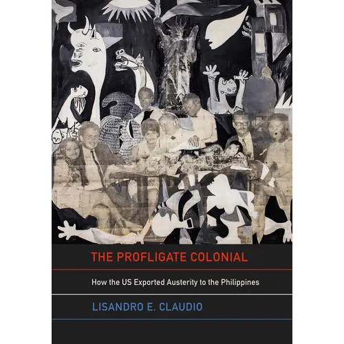 The Profligate The Profligate Colonial: How the Us Exported Austerity to the ...