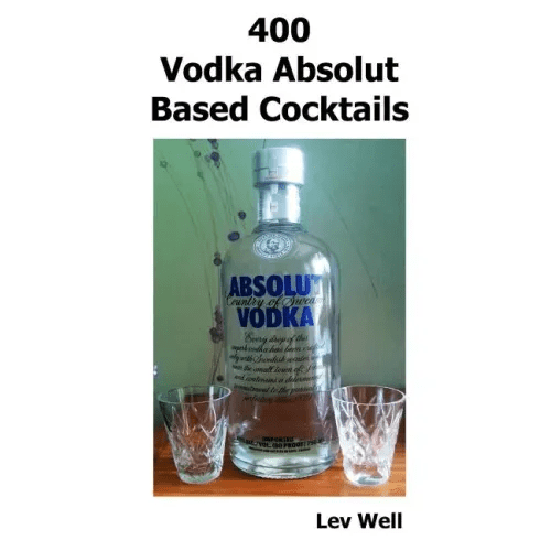 400 Vodka Absolut Based Cocktails - Paperback - iShook Books
