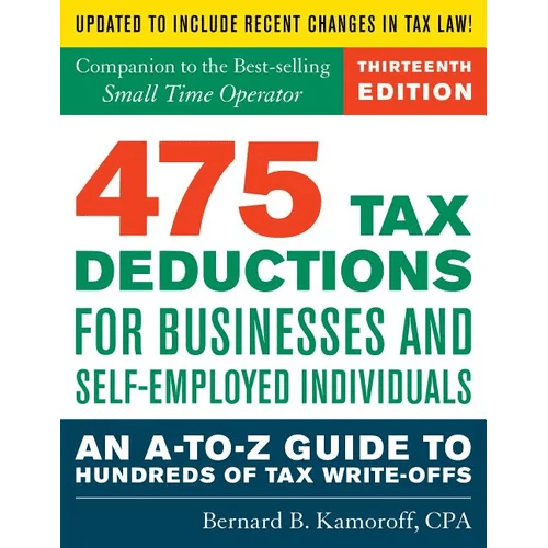 475 Tax Deductions for Businesses and Self - Employed Individuals: An A - to - Z Guide to Hundreds of Tax Write - Offs - Paperback - iShook Books