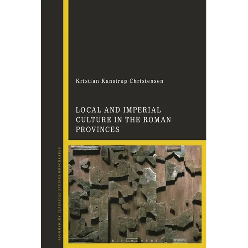 Local and Imperial Culture in the Roman Provinces