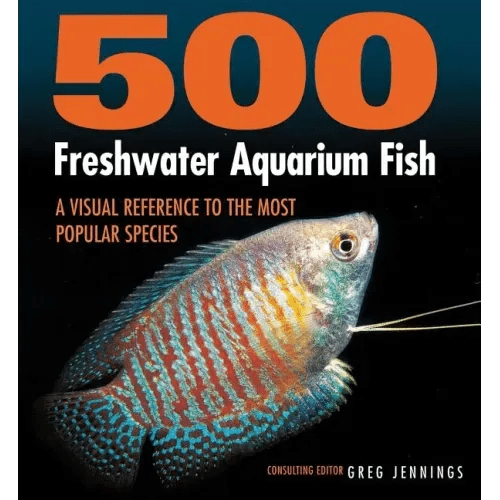 500 Freshwater Aquarium Fish: A Visual Reference to the Most Popular Species - Paperback - iShook Books