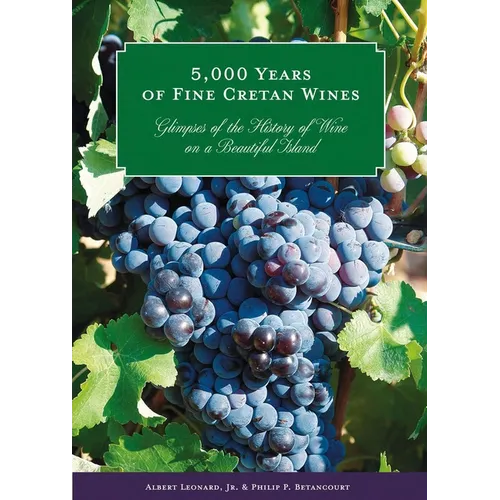 5,000 Years of Fine Cretan Wines: Glimpses of the History of Wine on a Beautiful Island - Paperback - iShook Books