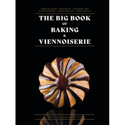 The Big Book of Baking & Viennoiserie