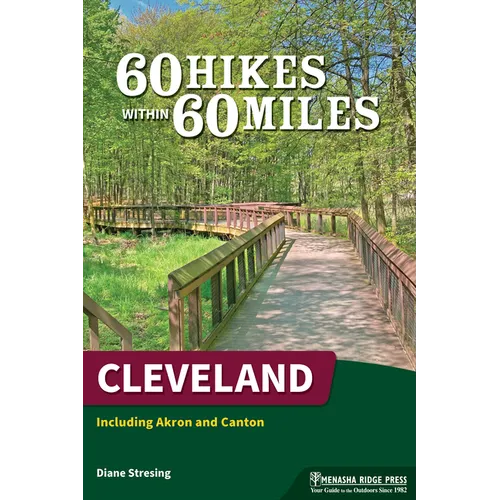 60 Hikes Within 60 Miles: Cleveland: Including Akron and Canton - Paperback - iShook Books