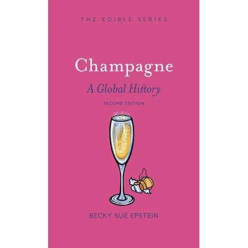 Champagne: A Global History, Second Edition