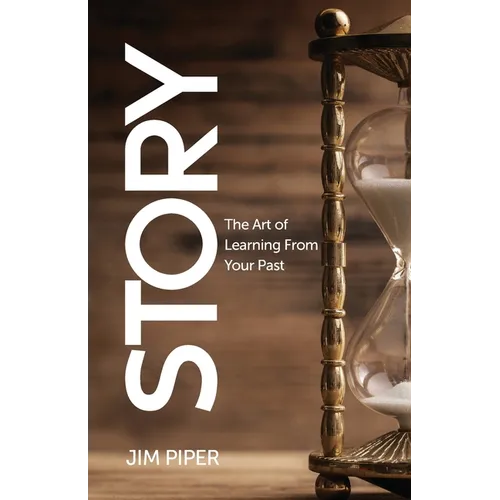 Story: The Art of Learning From Your Past