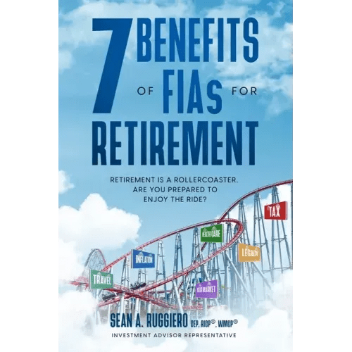 7 Benefits of FIAs For Retirement: Retirement is a Rollercoaster, Are You Prepared to Enjoy the Ride? - Paperback - iShook Books