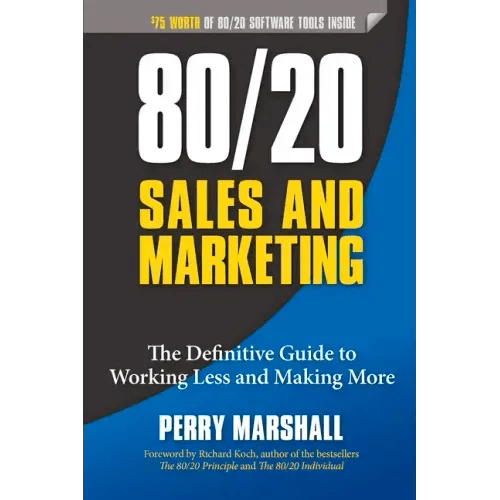 80/20 Sales and Marketing: The Definitive Guide to Working Less and Making More - Paperback - iShook Books