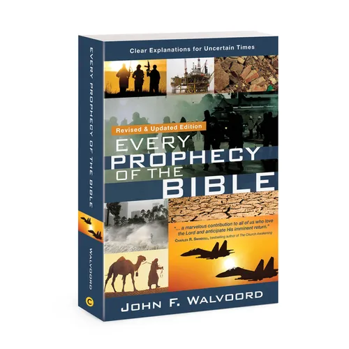 Every Prophecy of the Bible: Clear Explanations for Uncertain Times (Revised & Updated Edition)