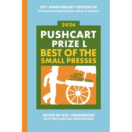 Pushcart Prize L: Best of the Small Presses (2026)