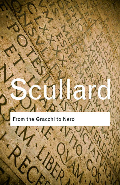 From the Gracchi to Nero: A History of Rome 133 BC to AD 68