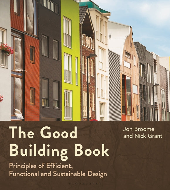 The Good Building Book: Principles of Efficient, Functional and Sustainable Design
