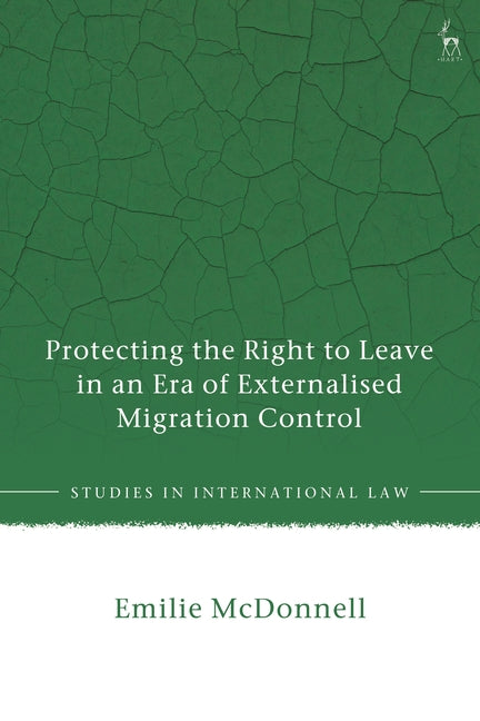 Protecting the Right to Leave in an Era of Externalised Migration Control