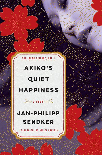 Akiko's Quiet Happiness: The Japan Trilogy, Vol. 1