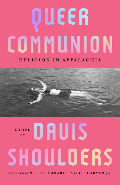 Queer Communion: Religion in Appalachia