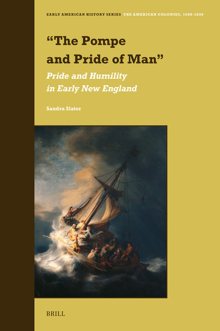 "The Pompe and Pride of Man": Pride and Humility in Early New England