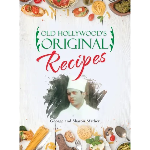 Old Hollywood's Original Recipes
