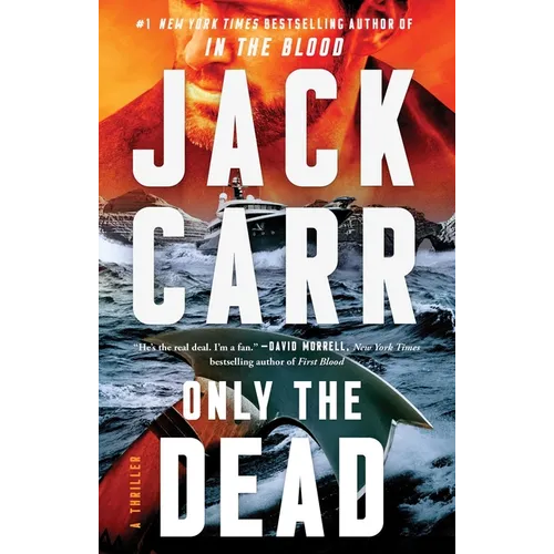 Only the Dead: A Thriller