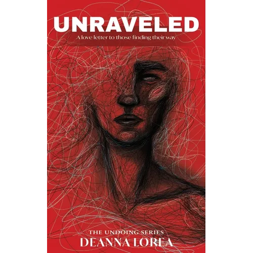 Unraveled: A love letter to those finding their way