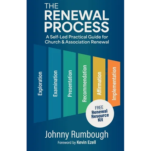 The Renewal Process: A Self-Led Practical Guide for Church and Association Renewal