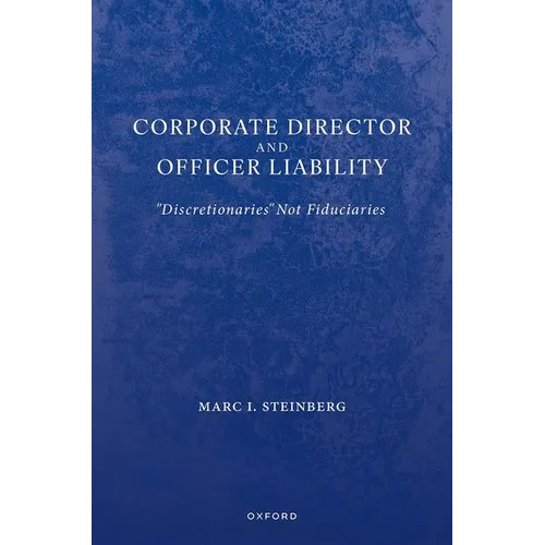 Corporate Director and Officer Liability: Discretionaries Not Fiduciaries
