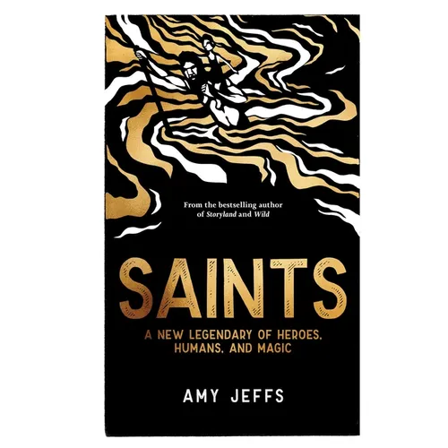 Saints: A New Legendary of Heroes, Humans, and Magic