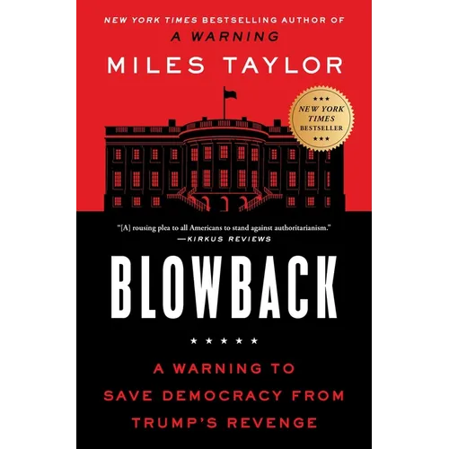Blowback: A Warning to Save Democracy from Trump's Revenge