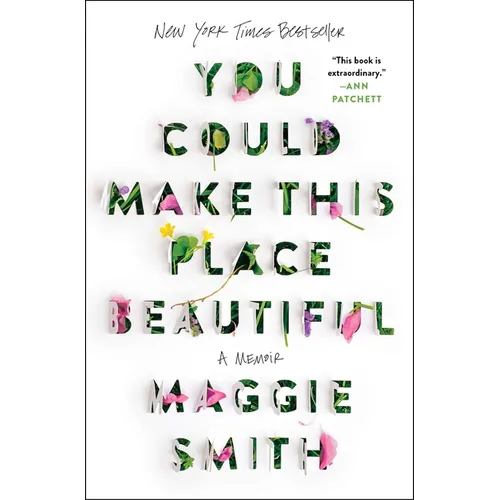 You Could Make This Place Beautiful: A Memoir