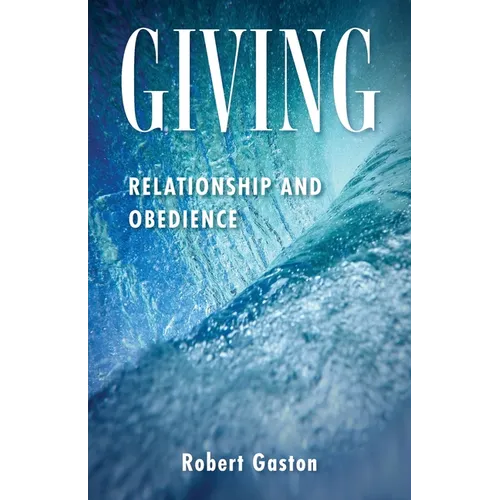 Giving: Relationship and Obedience
