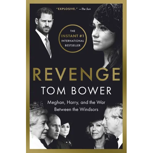 Revenge: Meghan, Harry, and the War Between the Windsors
